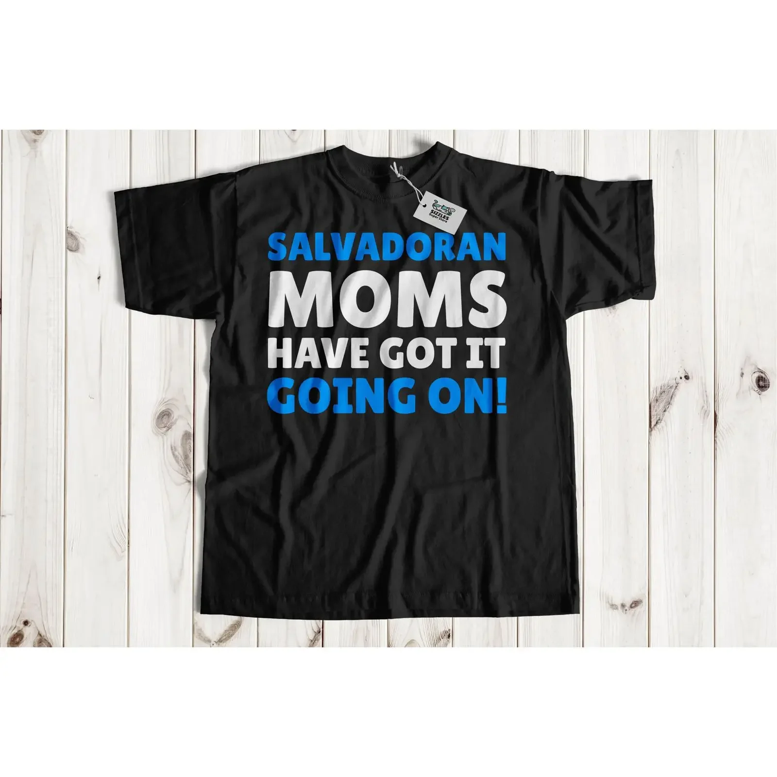 Salvadoran Moms Have Got It Going On Funny T Shirt El Salvador Mom Mothers Day for Mother vintage Washed Stylish fashion Unisex