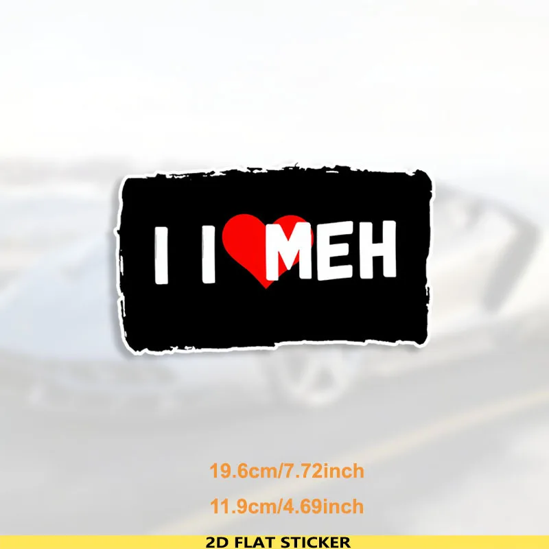 

1 шт. «Trendy Sassy 'I Love MEH» 2D-наклейка, подходит для журналов, блоков питания, пеналов, дверных знаков и брелоков