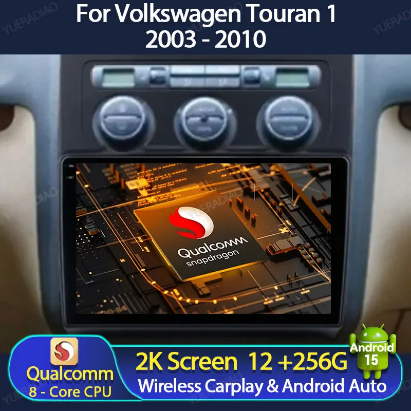 Автомобильное радио Android 15 для Volkswagen Touran 1 2003-2010 QLED 4G WIFI GPS NAVI Qualcomm BT головное устройство 2DIN LTE 5G Carplay Auto