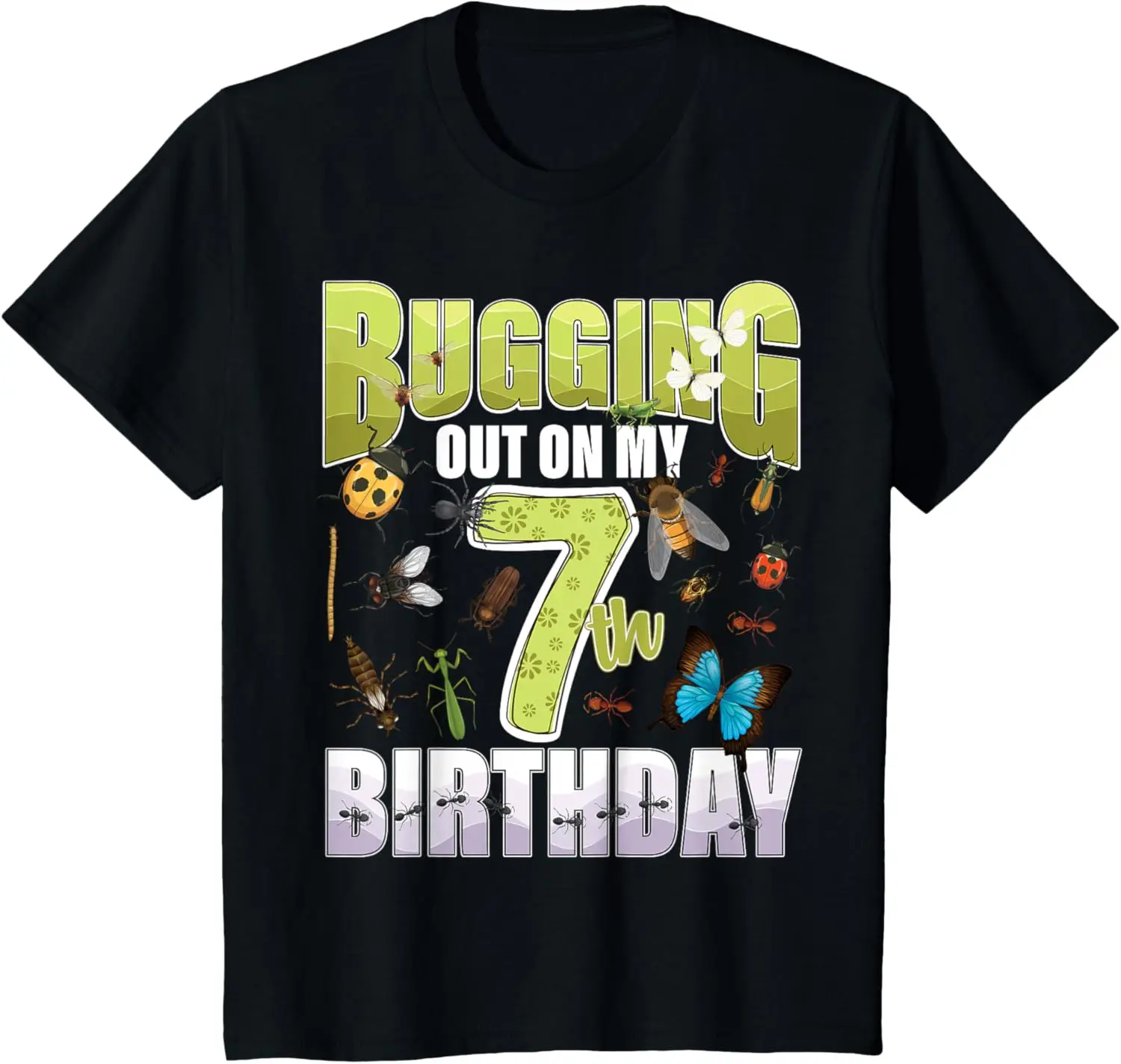 

Kids 7 Year old Insect Lovers Bugging Out On My 7th Birthday Bug T-Shirt