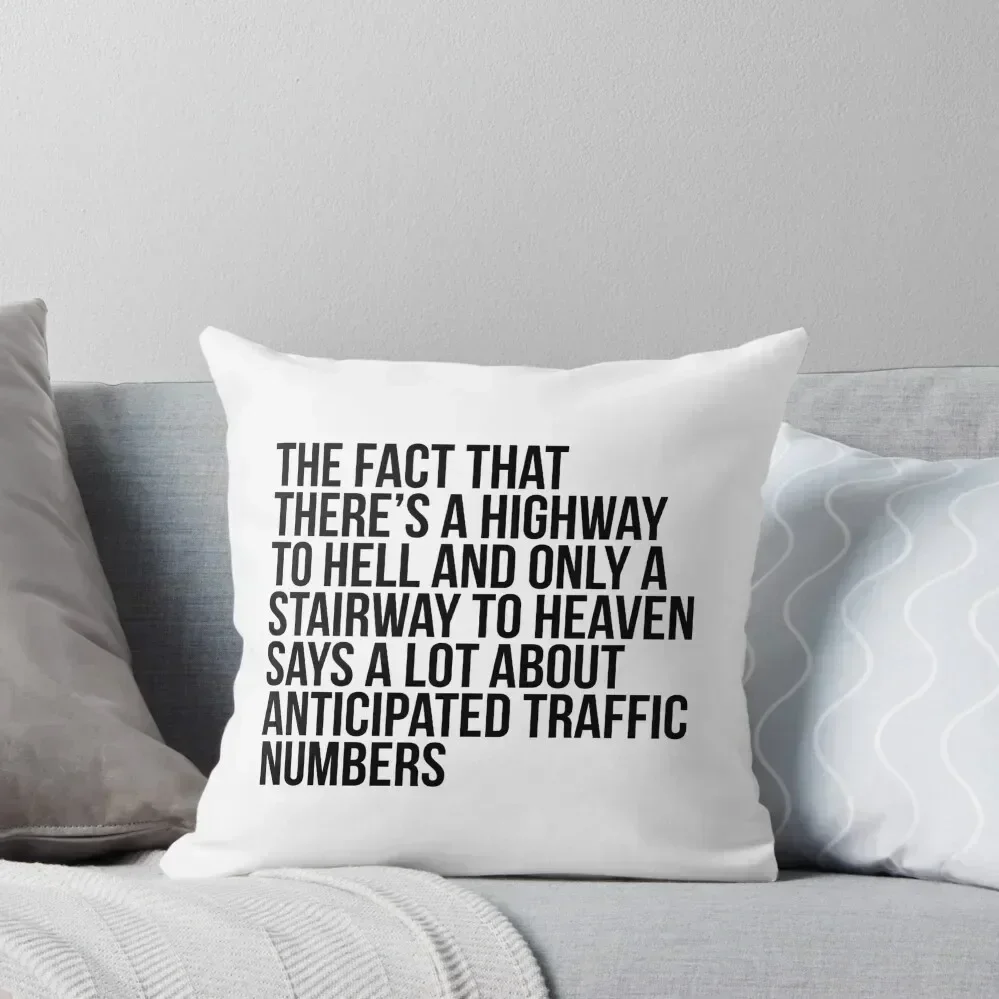 

Funny Quote There's Highway To Hell And Stairway To Heaven T-Shirt Throw Pillow Pillowcases Bed Cushions pillow