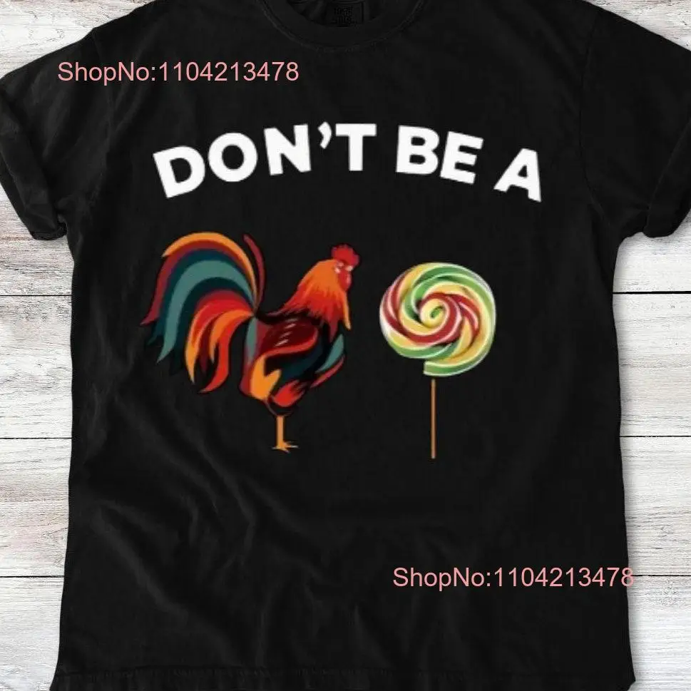 Don't Be A Cocksucker Retro T Shirt Inappropriate Dank Meme Weird Funny Offensive Humor Unfiltered long or short sleeves