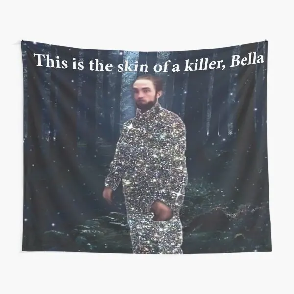 This Is The Skin Of A Killer Bella Meme  Tapestry Wall Travel Hanging Towel Decoration Mat Yoga Beautiful Bedspread Home Living