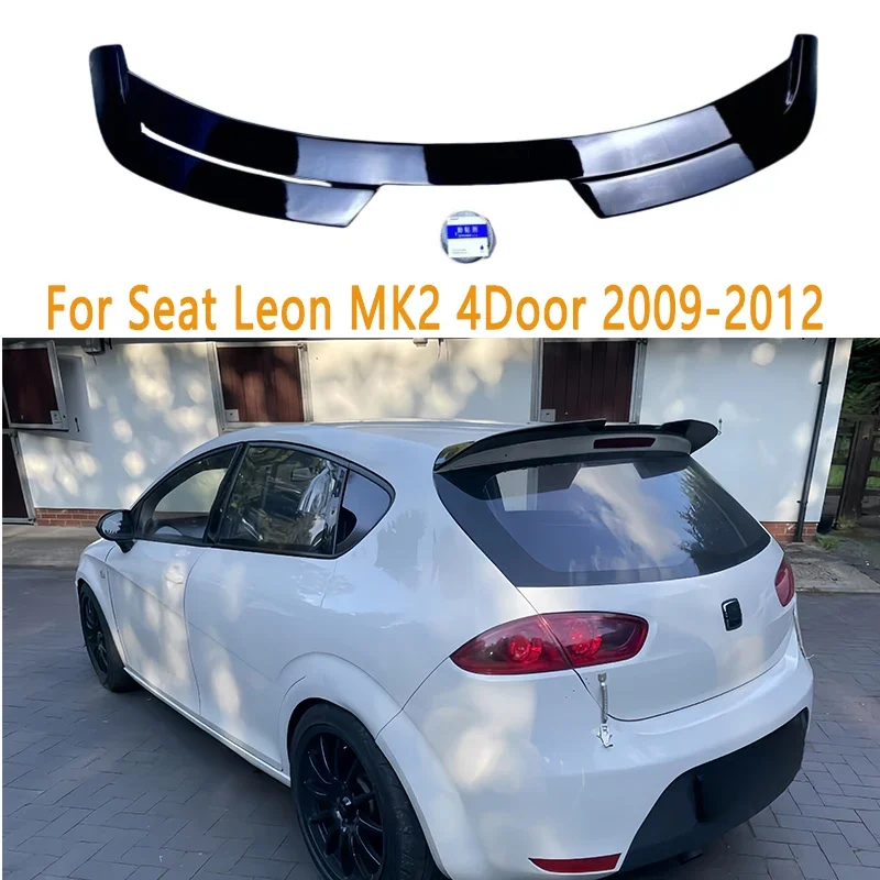 For Seat Leon MK2 2009-2012 4Door Hatchback Car Rear Roof Spoiler Splitter Rear Trunk Roof Lip Spoiler Tail Wing Bodykit Tuning