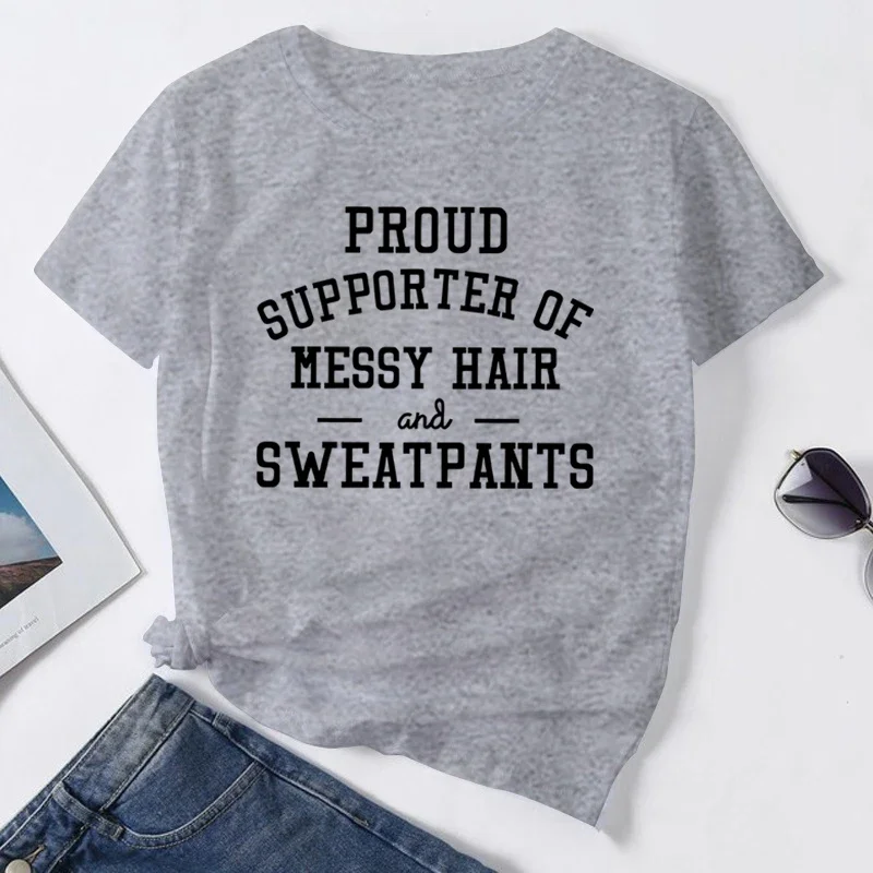 Lady Shirt Funny Saying Shirt with Saying Sarcasm Image Proud Supporter of Messy Hair and Sweatpants Loose Short Sleeve for Girl