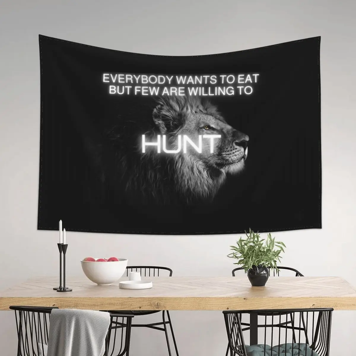 

Everybody wants to eat but few are willing to Hunt Motivational quote lion design Tapestry Room Decore Aesthetic Tapestry