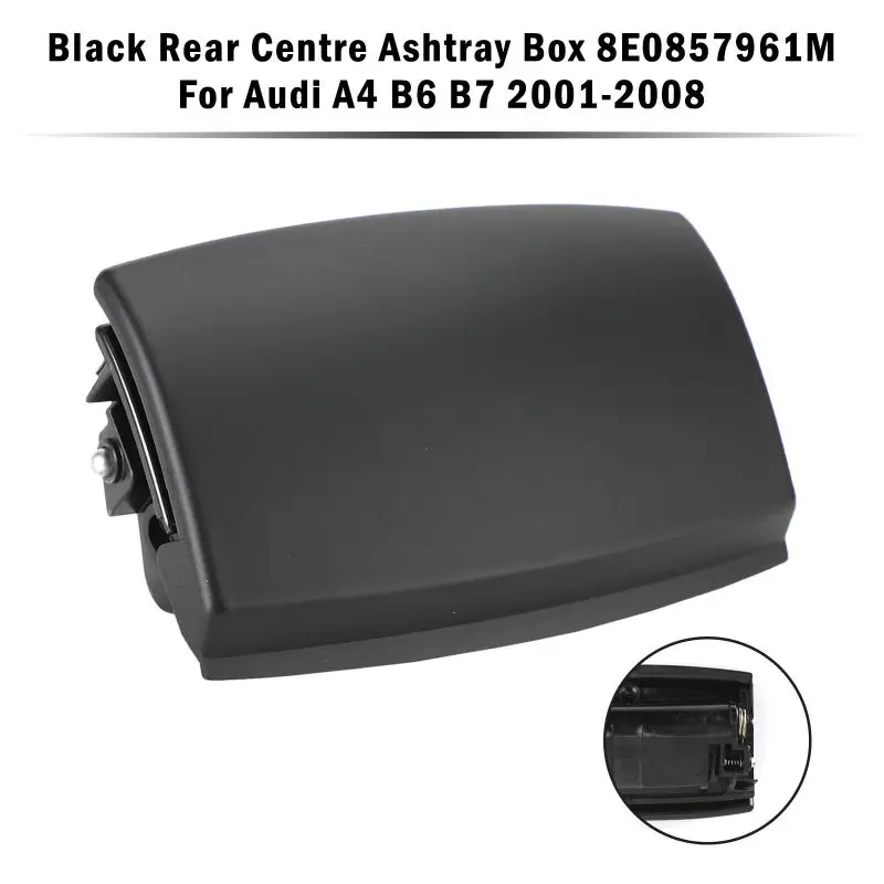 Universal Car Rear Centre Console Insert Ashtray Box OE 8E0857961M Fit For Audi B6 B7 A4 Avant/Saloon 2001-2008