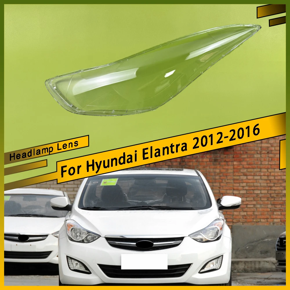 

For Hyundai Elantra 2012 - 2016 Front Headlights Shell Transparent Cover Headlamps shade Lampshade Lamp Shell Lens Masks