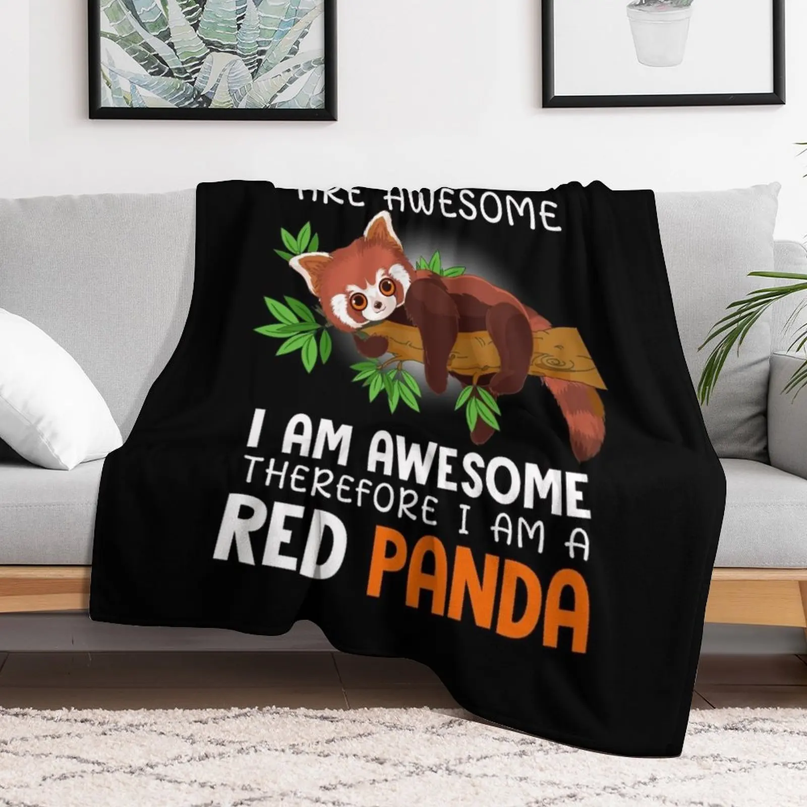 

Red Pandas are Awesome I Am Awesome Therefore I am a Red Panda Throw Blanket Sofa Throw Sleeping Bag Beautifuls Blankets