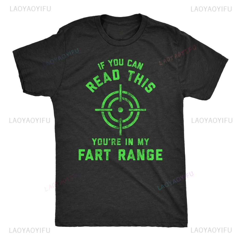 

Mens If You Can Read This You're in My Fart Range T Shirt Funny Pass Gas Toot Classic O-neck Cotton Woman Man Graphic Clothes