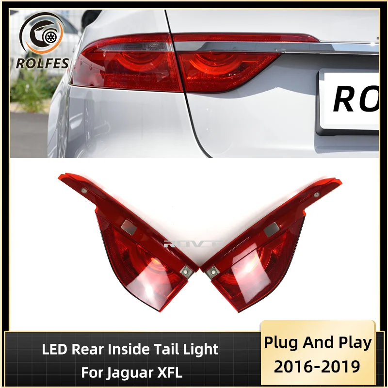 ROLFES LED Rear Inside Tail Light Car Inner Tail Lamp T2H18979 T2H18980 For Jaguar XFL 2016-2019 Accessoires