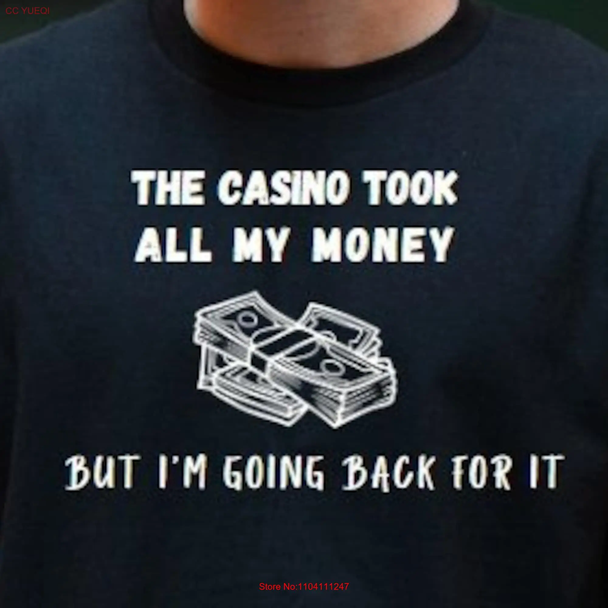 The Casino Took All My Money But Im Going Back For It T Shirt Funny Gambling Slot Machine long or short sleeves