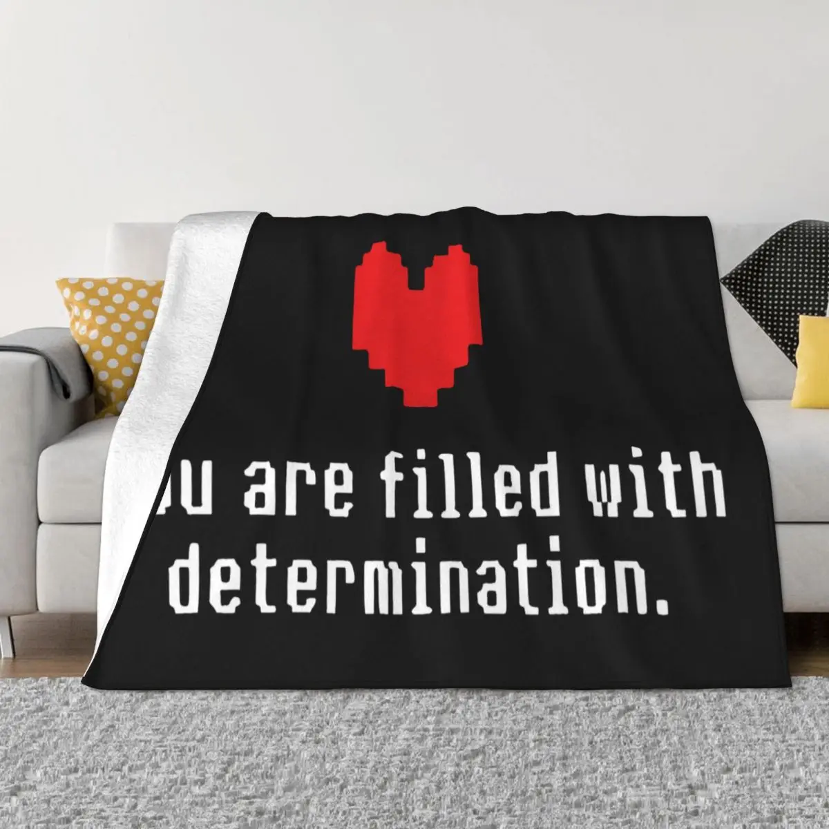 You'Re Filled With Determination Letter Swea Undertale Funny Game Sweatshi Throw Blanket