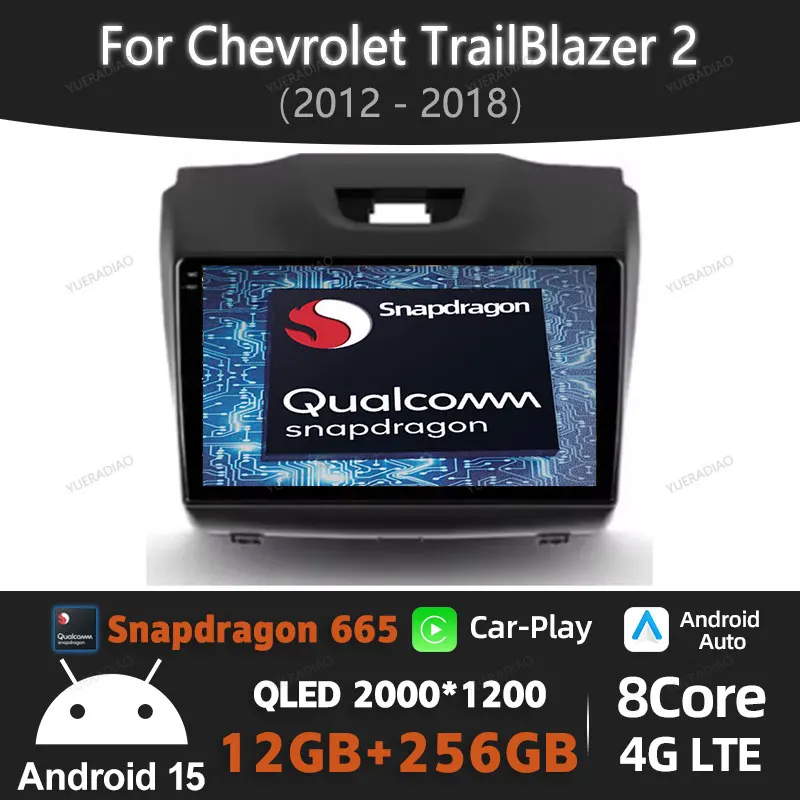 

Android 15 Car Radio For Chevrolet TrailBlazer 2 2012 - 2016 GPS NAVI Multimedia Video Player Qualcomm 4G LTE 5G WIFI Head Unit