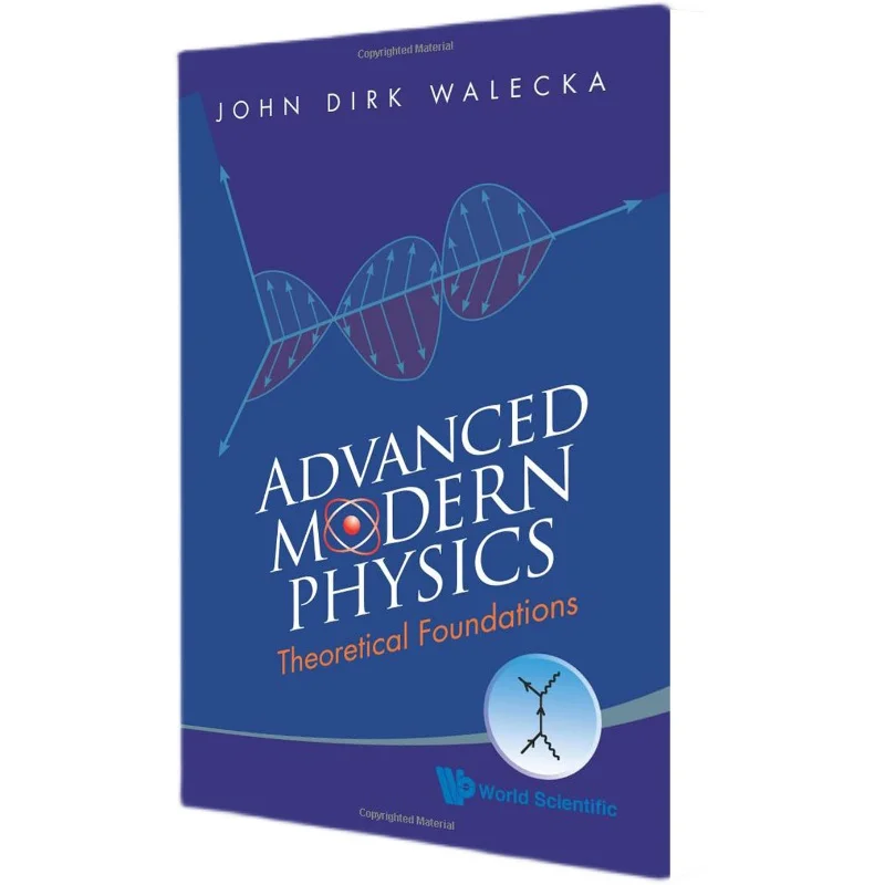 Advanced Modern Physics: Theoretical Foundations