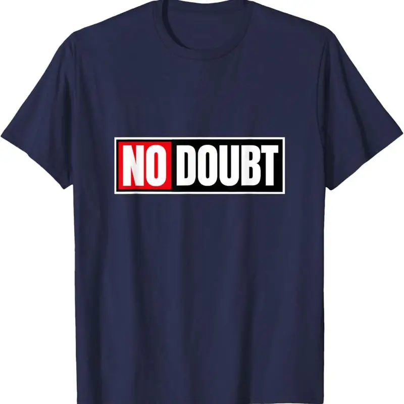 No Doubt Shirt for Teens Funny Meme Shirts with Teen Slang Unisex T-Shirt