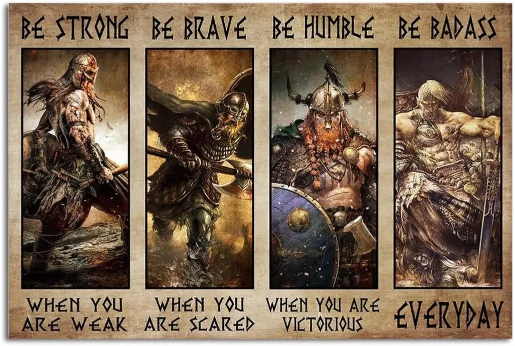 Retro Metal Tin Sign  Viking Be Strong When You Are Weak Poster Be Be Humble Be Badass Viking Poster Vintage-aluminum