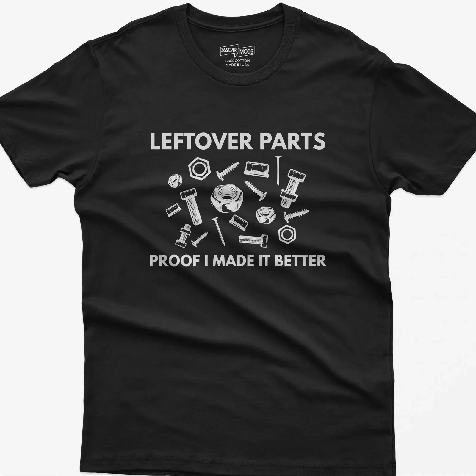 Leftover Parts T Shirt Proof I Made It Better Mechanic Car Guy vintage Washed Versatile Stretched Comfortable fashion Stylish