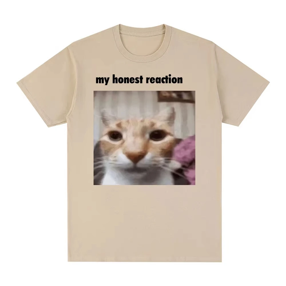 Men's Women Novelty My Honest Reaction T-shirts Funny Cat T Shirt Cotton Tee Streetwear Oversize Summer Loose Cats lovers Gifts