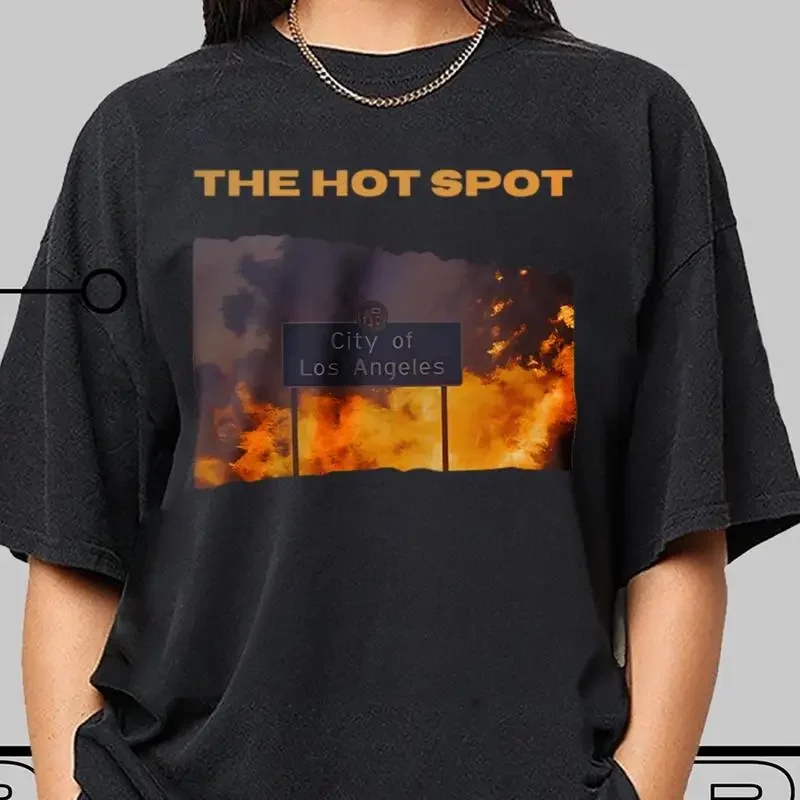 The Hot Spot Los Angeles Wildfire T Shirt City Disaster LA Firefighter Awareness California Burning