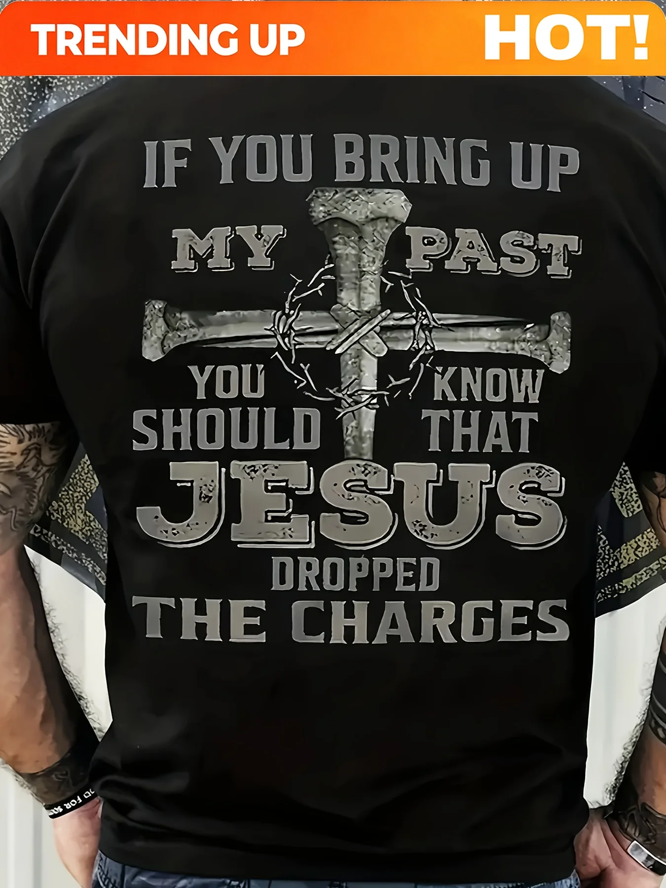 Customization Plus Size Men's T-Shirt IF YOU BRING UP MY PAST JESUS DROPPED THE CHARGES Graphic T-Shirt - Unique Cross And Crown