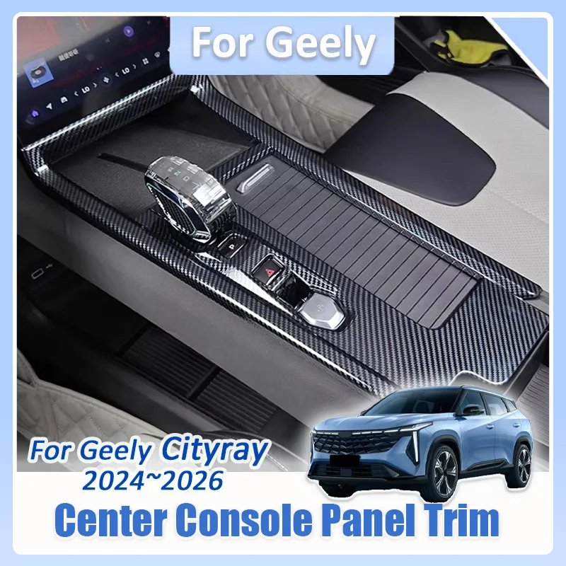 

For Geely Cityray 2024 2025 2026 LHD Car Center console Gear Shift Panel Trim decorative Cover Frame Auto Accessories
