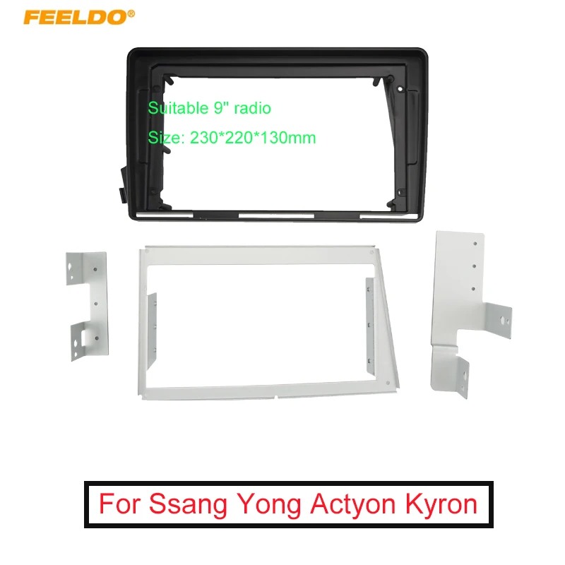 

FEELDO Car 2Din Audio Face Plate Fascia Frame For Ssang Yong Actyon Kyron (LHD) 9" Big Screen Radio Stereo Panel Dash Mount Kit