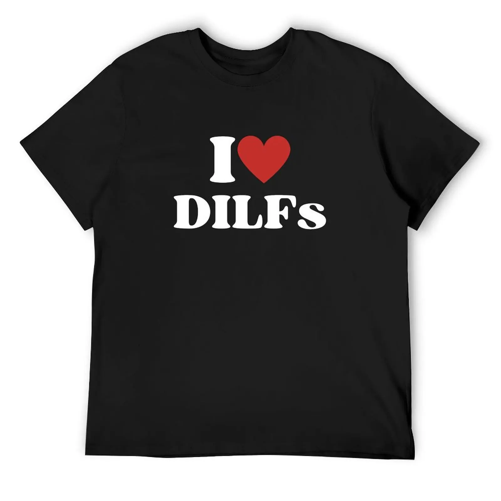 I LOVE HEART DILFs T-Shirt anime oversized rapper graphic tees mens white t shirts