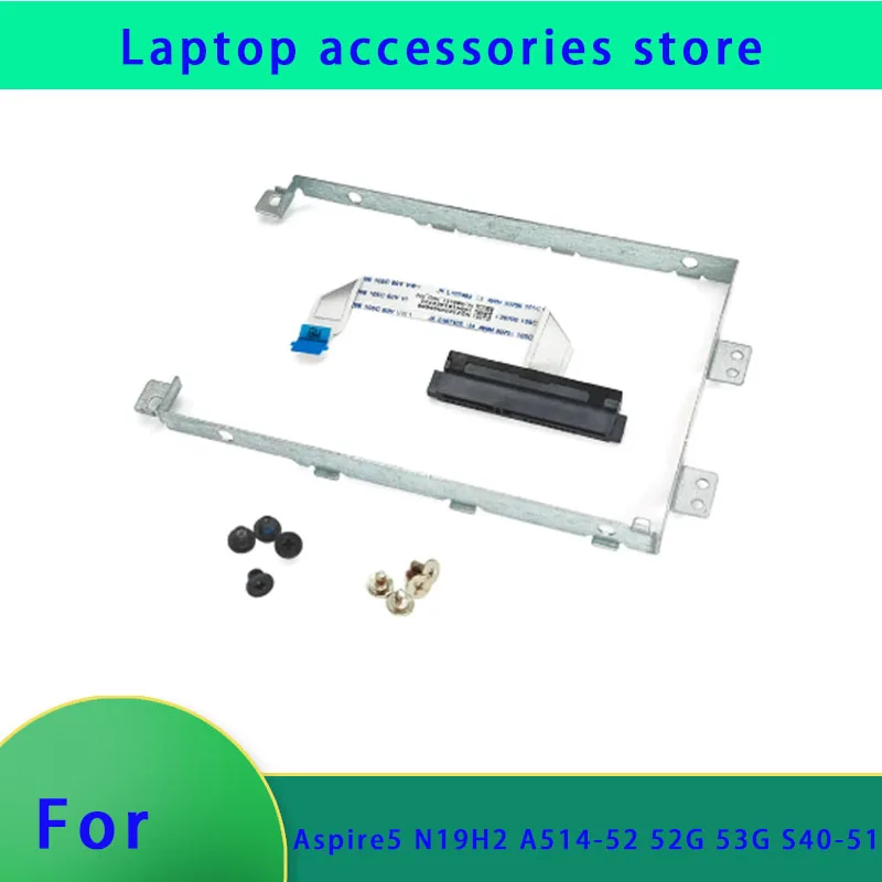 

Suitable for Aspire5 N19H2 A514-52 52G 53G S40-51 laptop series hard drive interface cable bracket