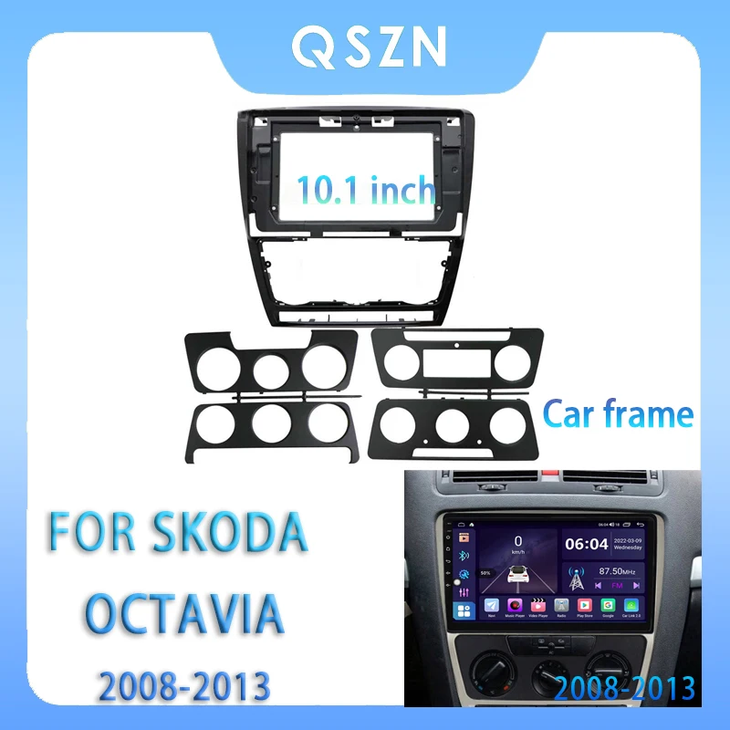 

For SKODA Octavia 2008-2013 10.1 Inch Car Radio Fascia Android MP5 Player Panel Casing Frame 2Din Head Unit Stereo Dash Cover