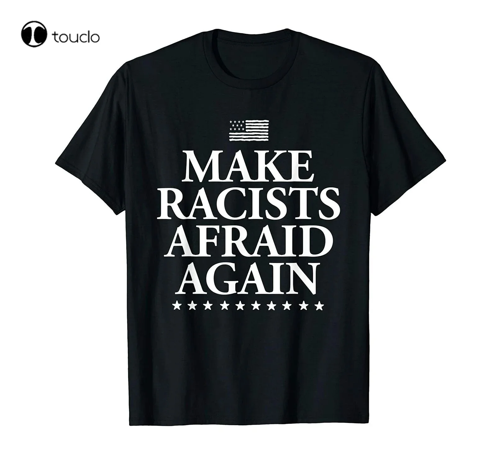 Make Racists Afraid Again - Dump Trump T-Shirt Funny Cotton Tee Gift Men mens white tee shirts