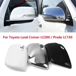 For Toyota Land Cruiser 200 LC200 2008 -2019 / Prado 150 LC150 2010-2019 Car Wing Door Side Rearview Mirror Cover Cap Lid