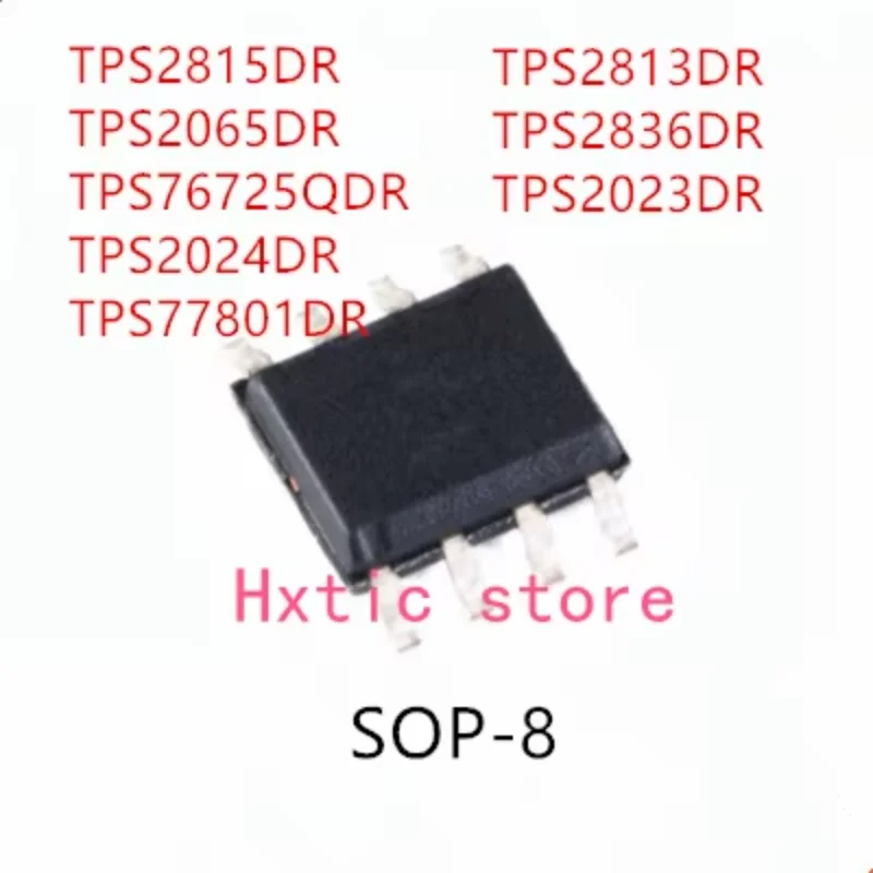 10PCS TPS2815DR TPS2065DR TPS76725QDR TPS2024DR TPS77801DR TPS2813DR TPS2836DR TPS2023DR SOP-8
