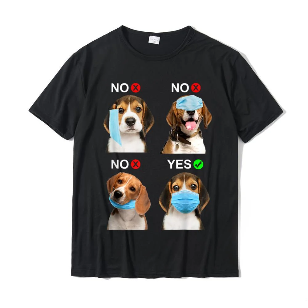 Beagle Wear Face Mask Right Funny Dog Lover For Men Women T-Shirt Cotton Man T Shirt Casual T Shirt Plain Printing