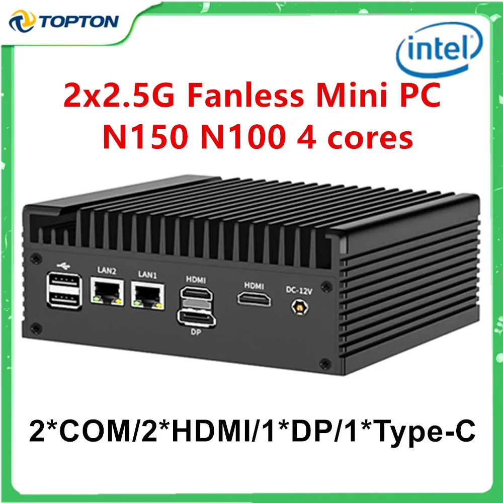 Topton 2x2.5G Nics Intel N150 N100 Fanless Mini PC 2*COM NVMe DDR4