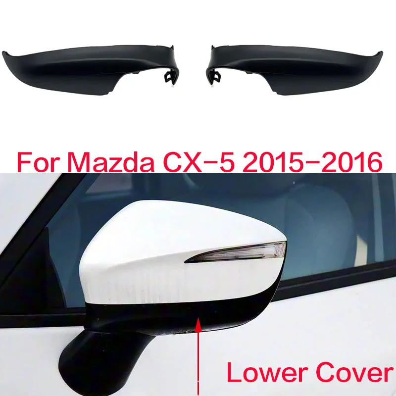 Side Mirror Rear Housing & Lower Cover For Mazda CX-5 2015-2016 Rearview Mirror Shell Replacement Parts