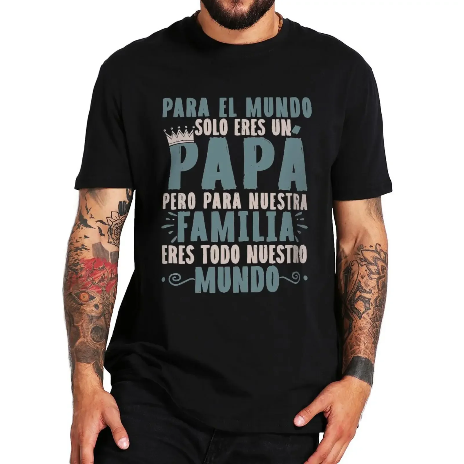 Papa You Are Our Whole World T Shirt Funny Spanish Father Day Dad Gift Retro Tee Tops Casual 100% Cotton Soft T-shirt EU Size