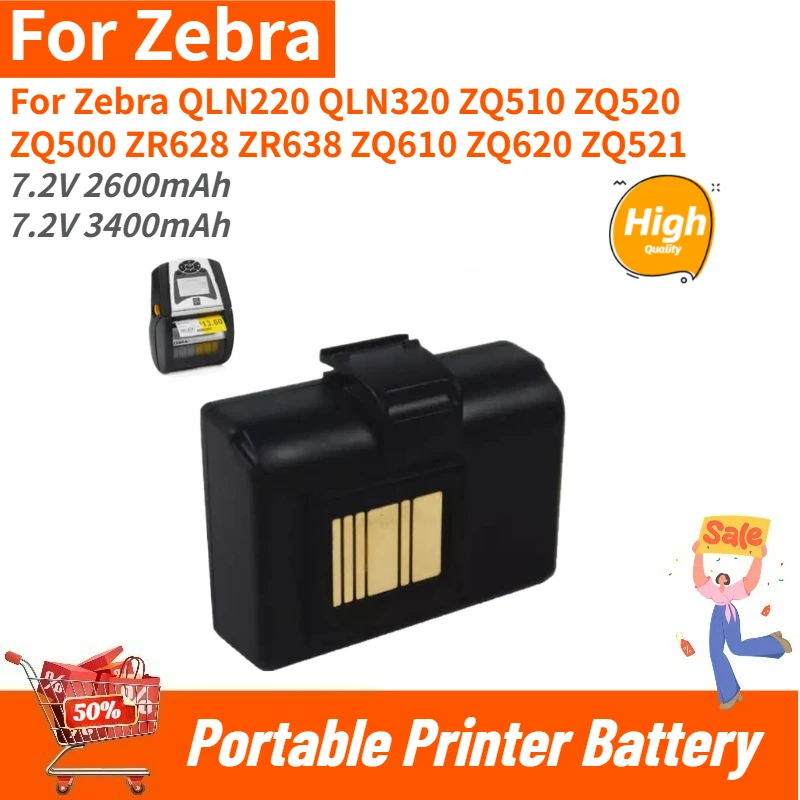 High Quality 7.2V 2600mAh 3400mAh Portable Printer Battery for Zebra ZQ610 ZQ620 ZQ521 ZQ510 ZQ520 ZQ500 ZR628 ZR638 Brand New