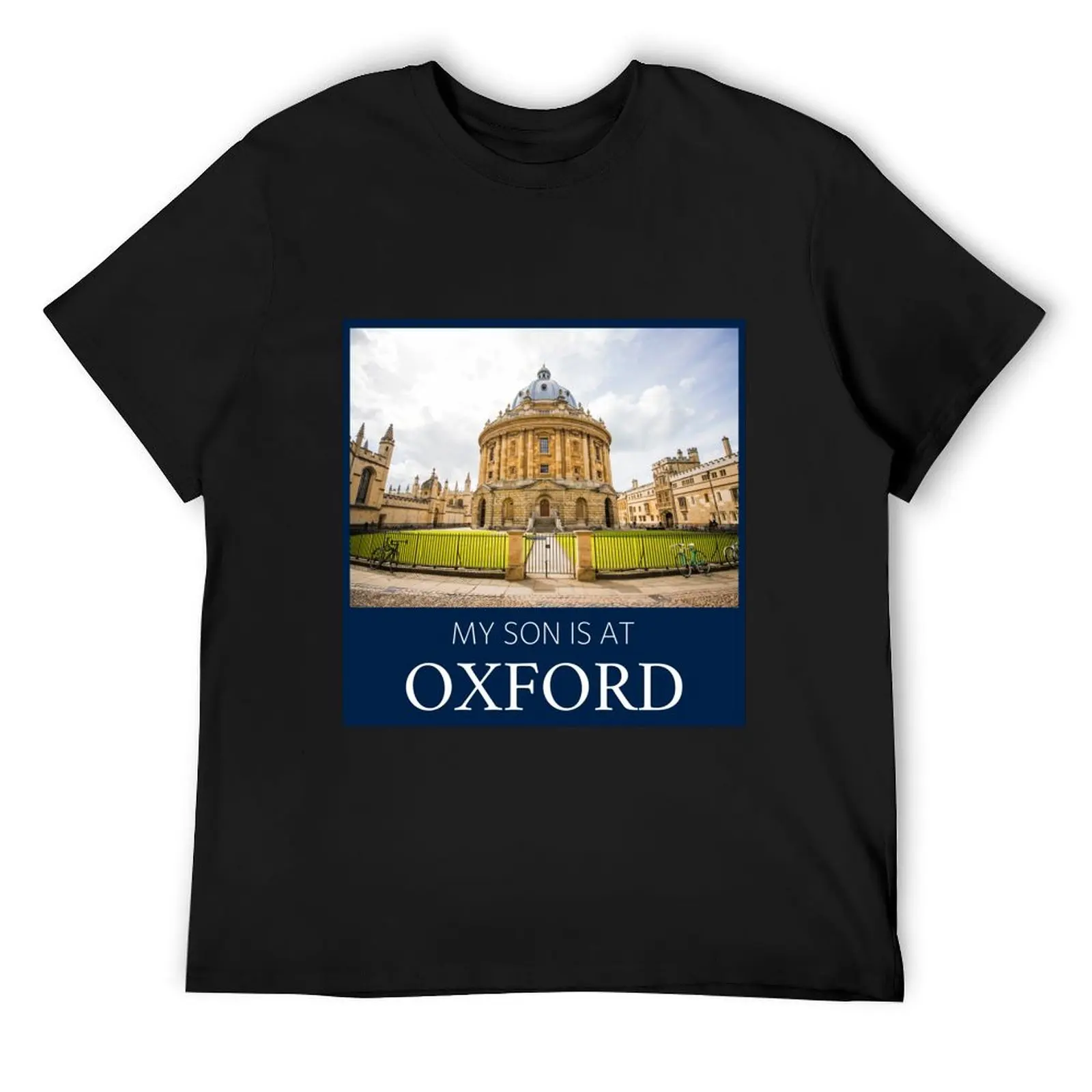 

My son is at the University of Oxford (Student/Applicant/Graduate) T-Shirt