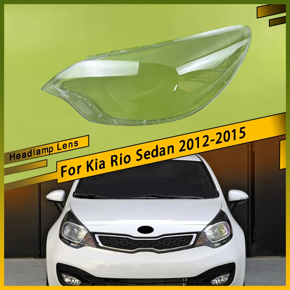 

Крышка объектива передней фары автомобиля, прозрачная стеклянная крышка лампы автомобиля, автомобильные товары для Kia Rio Sedan 2012-2015