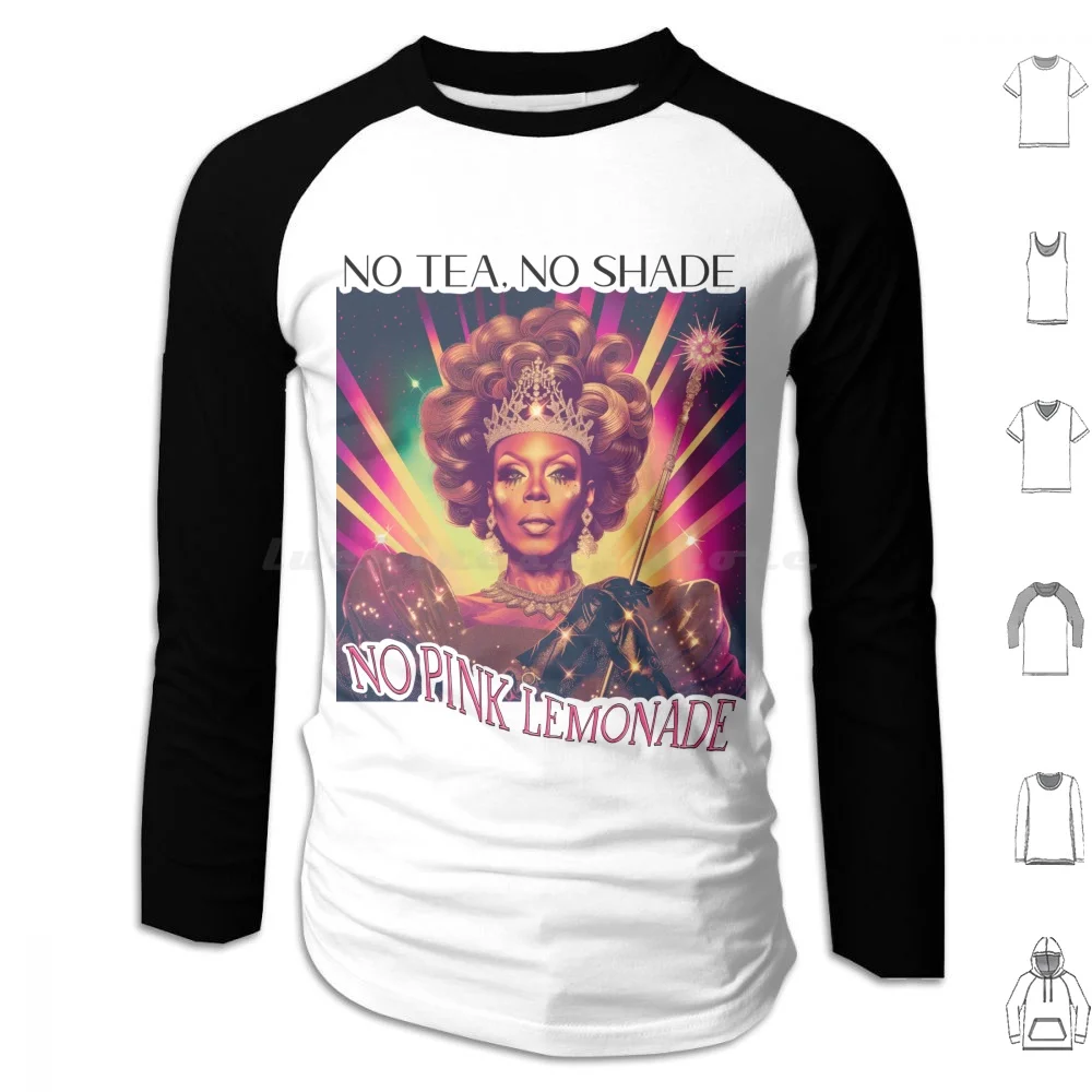 No Tea , No Shade , No Pink Lemonade Hoodies Long Sleeve Rupaul Drag Drag Queen Fanart Pride Drag Race