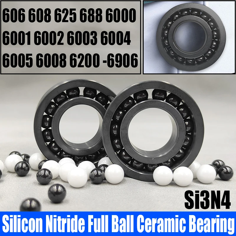 

1PC Silicon Nitride Full Ball Ceramic Bearing High Temperature Resistance 1200 ℃ Corrosion Resistant Insulation 606 608 625-6906