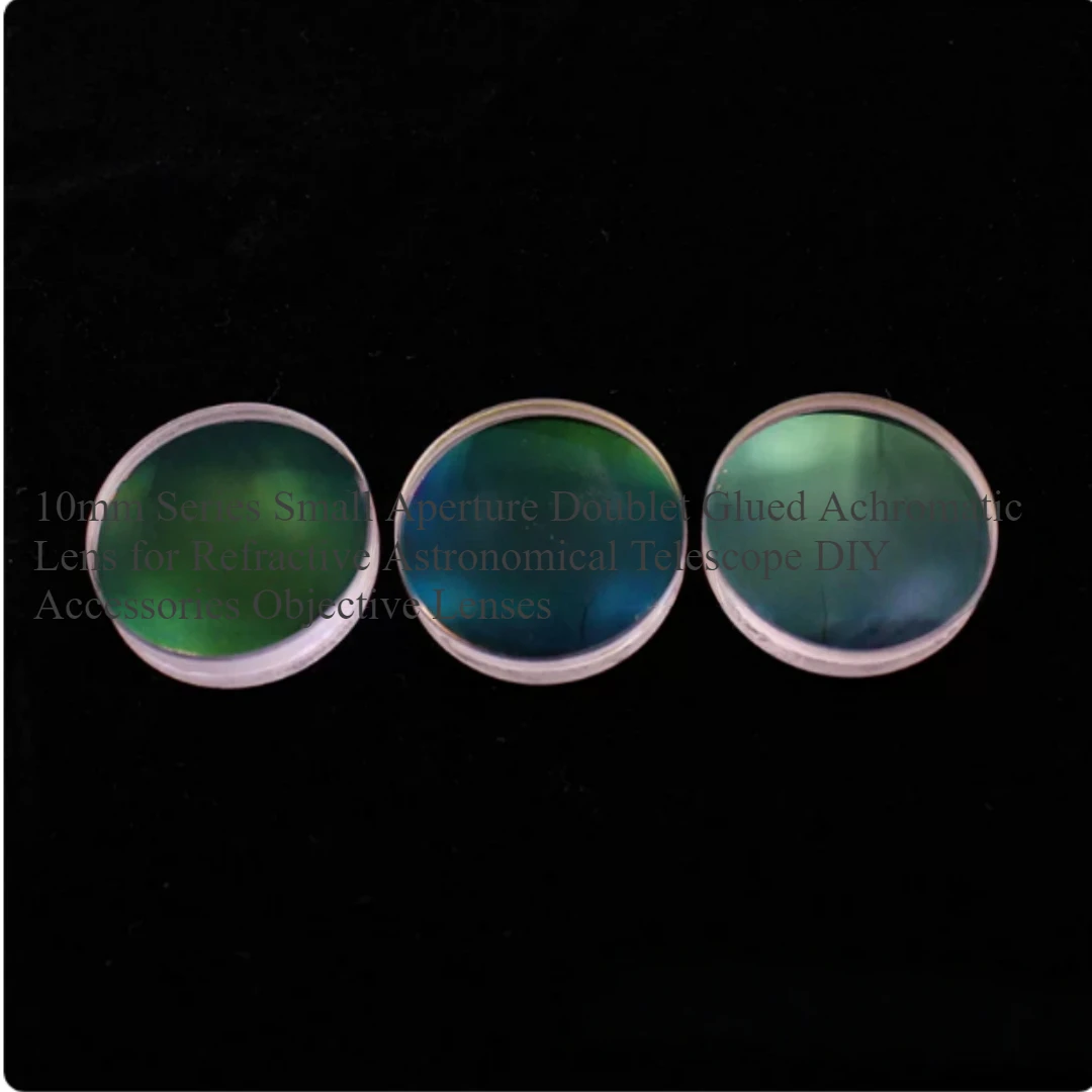 

10mm Series Small Aperture Doublet Glued Achromatic Lens for Refractive Astronomical Telescope DIY Accessories Objective Lenses