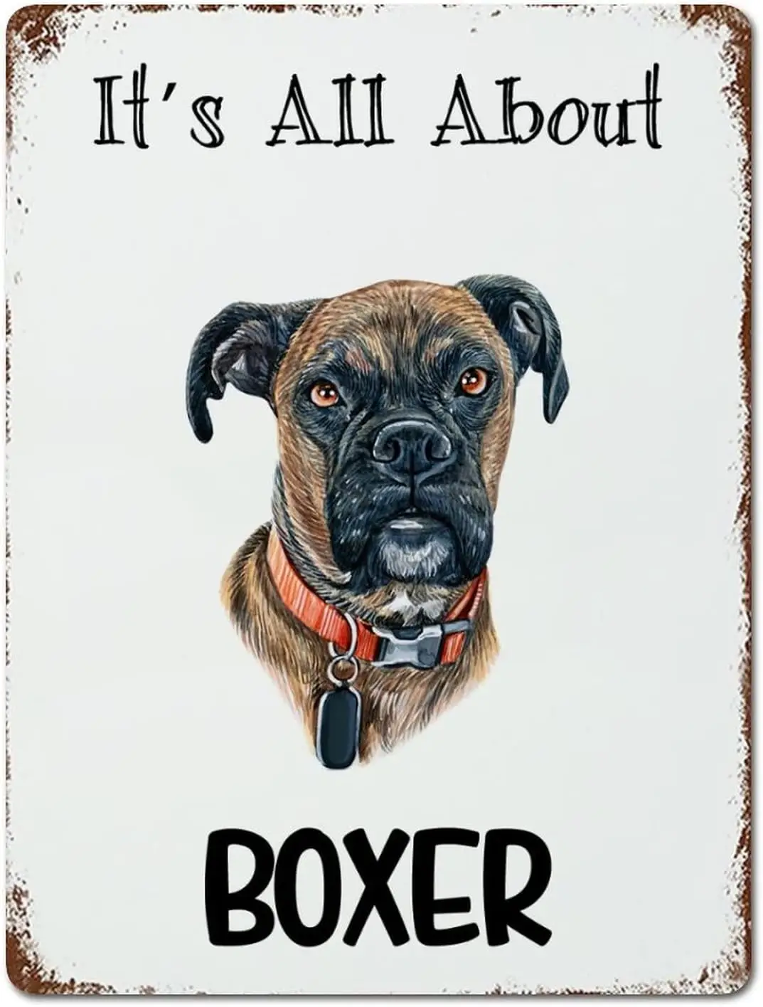 It;s All About Boxer Sign Metal Sign Dog Lover Signs Tin Signs Dog Owner Metal Plate Sign Cafe Bar Pub Beer Club Wall Home Offic