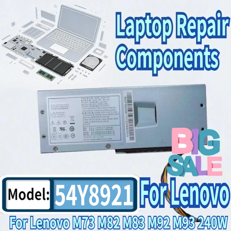 

95% New For Lenovo M73 M82 M83 M92 M93 240W Power Supply 54Y8901 54Y8875 54Y8921 54Y8849 54Y8897 54Y8874 HK340-72FP HK280-71FP