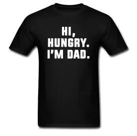 Hi Hungry I m Dad T Shirt Design Black with White Print