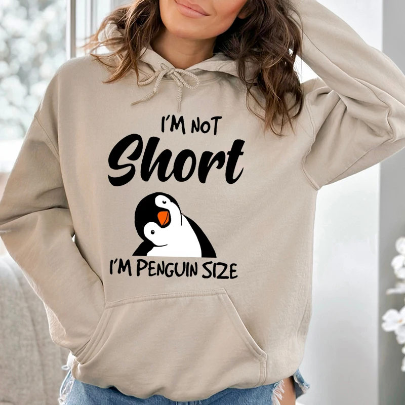 Popular Penguin I\'m Not Short Printing Hoodies For Women Autumn Winter Sweatshirt Fashion Hooded Pullover Ladies Streetwear