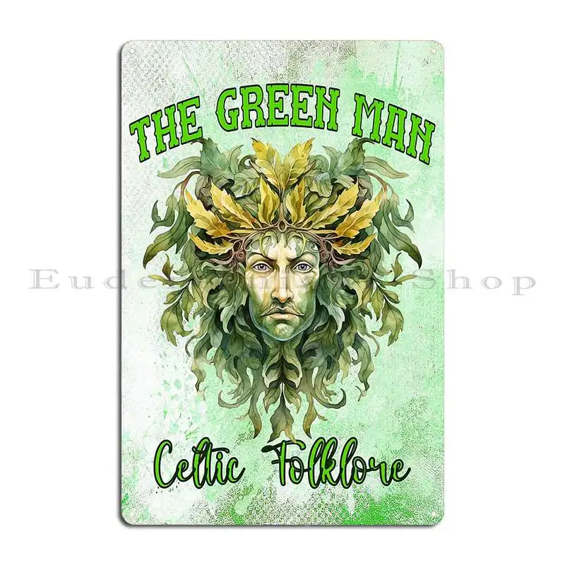 Enchantment Of The Green Man A Celtics Tale Metal Plaque Poster Designs Wall Pub Wall Cave Decoration Tin Sign Poster