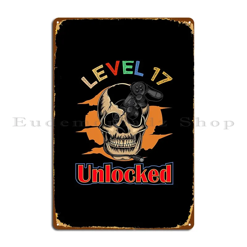 level 17 unlocked 17th birthday Metal Plaque Poster Rusty Customize Garage Painting Club Bar Tin Sign Poster