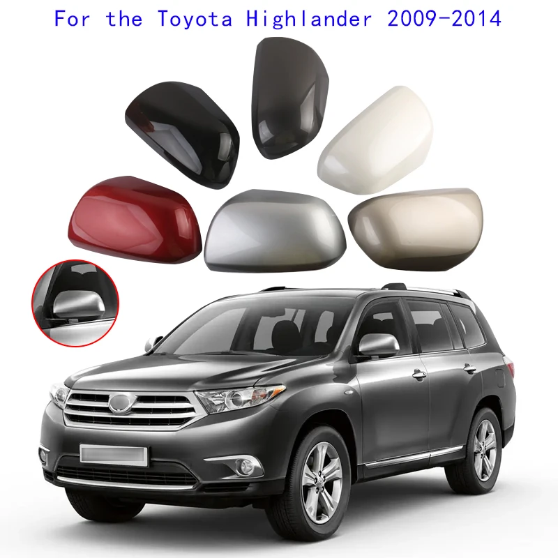 

For Toyota Highlander 2009 2010 2011 2012 2013 2014 Rear View Mirror Cover Body Door Wing Side Cover
